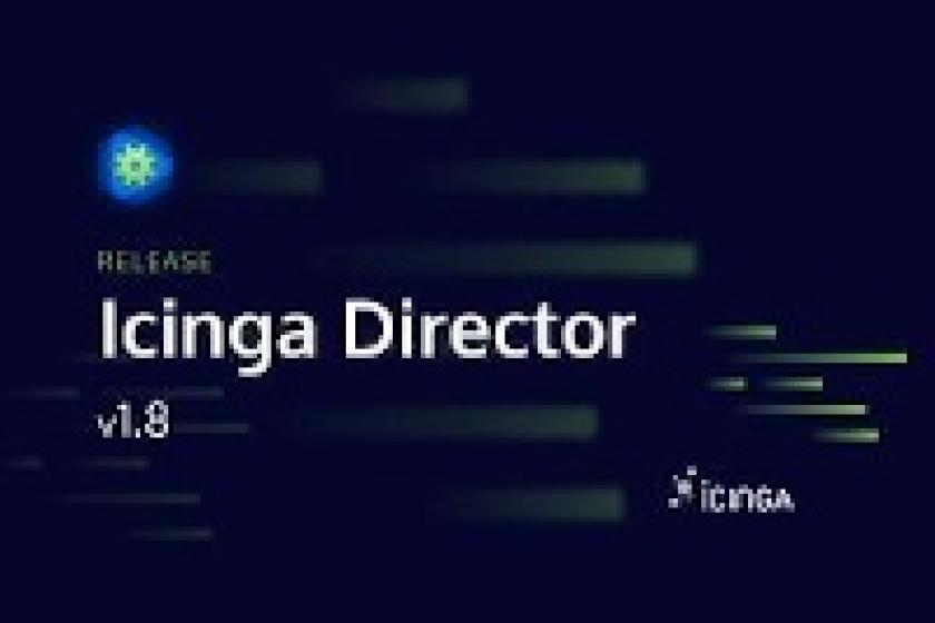Das Open-Source-Tool "Incinga Director" wartet in Version 1.8 mit einigen neuen Features auf.