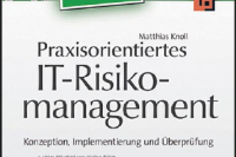 Buchbesprechung: Praxisorientiertes IT-Risikomanagement