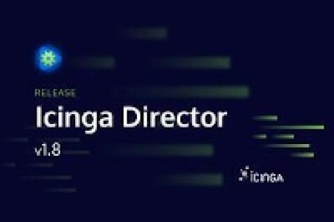 Das Open-Source-Tool "Incinga Director" wartet in Version 1.8 mit einigen neuen Features auf.